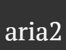 Aria2